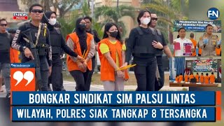 Bongkar Sindikat SIM Palsu Lintas Wilayah, Polres Siak Tangkap 8 Tersangka