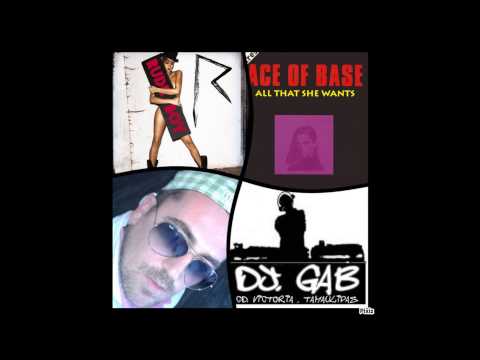 RIHANNA Rude boy vs Ace Of Base All that she wants Mash up by DJ GAB