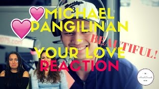 Michael Pangilinan sings &quot;Your Love&quot; | REACTION | THE MIXED DAMSELS