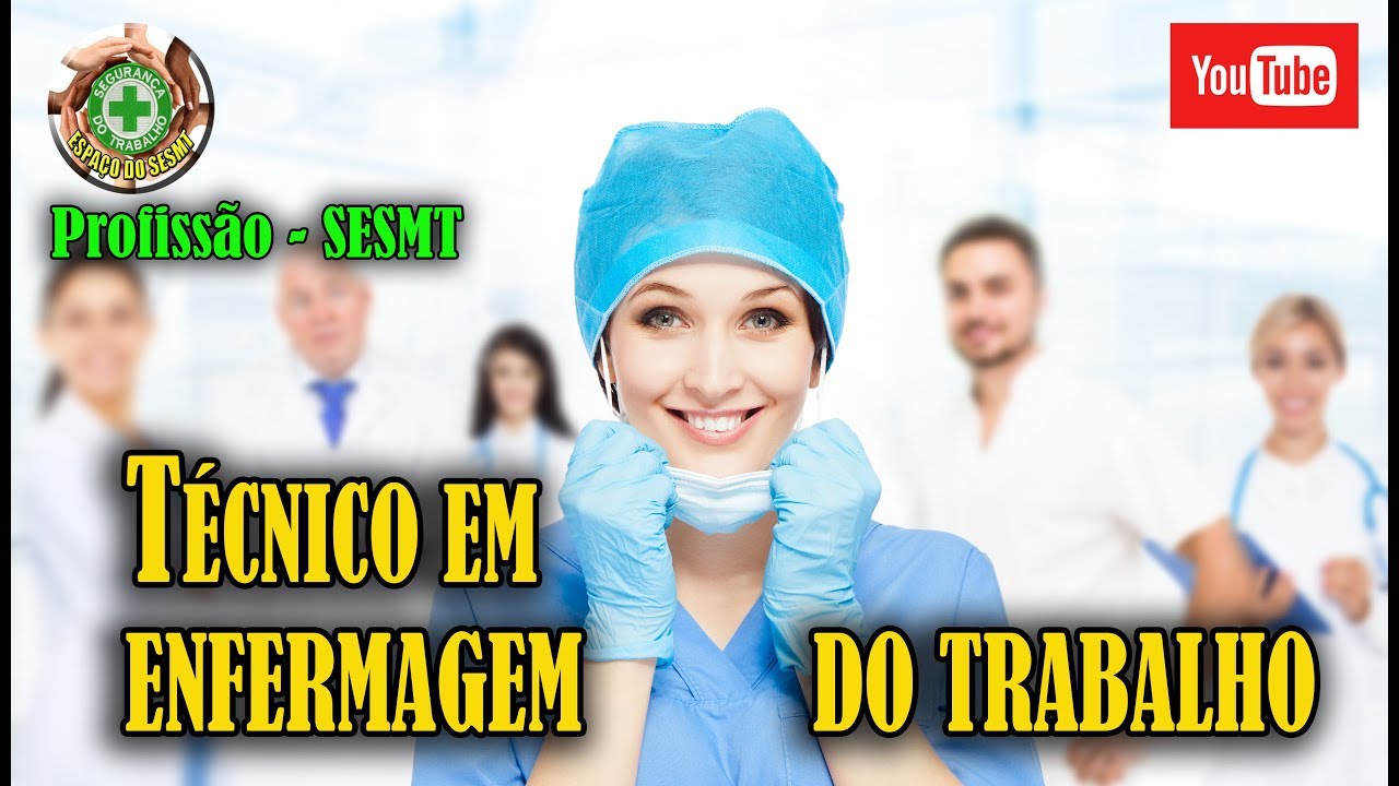 TÉCNICO EM ENFERMAGEM DO TRABALHO -  O QUE FAZ?  QUEM PODE SER?