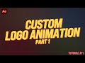 CUSTOM Logo Animation Part 1 Adobe After Effects Tutorial