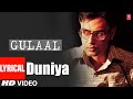 Duniya Lyrical Video Song Piyush Mishra Gulaal K K Menon Abhimannyu Singh Mahi Gill