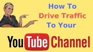 How to Drive Traffic to your YouTube channel 2025