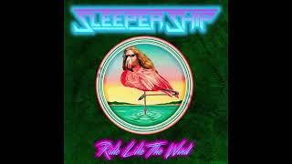 SLEEPER SHIP - RIDE LIKE THE WIND (CHRISTOPHER CROSS COVER)