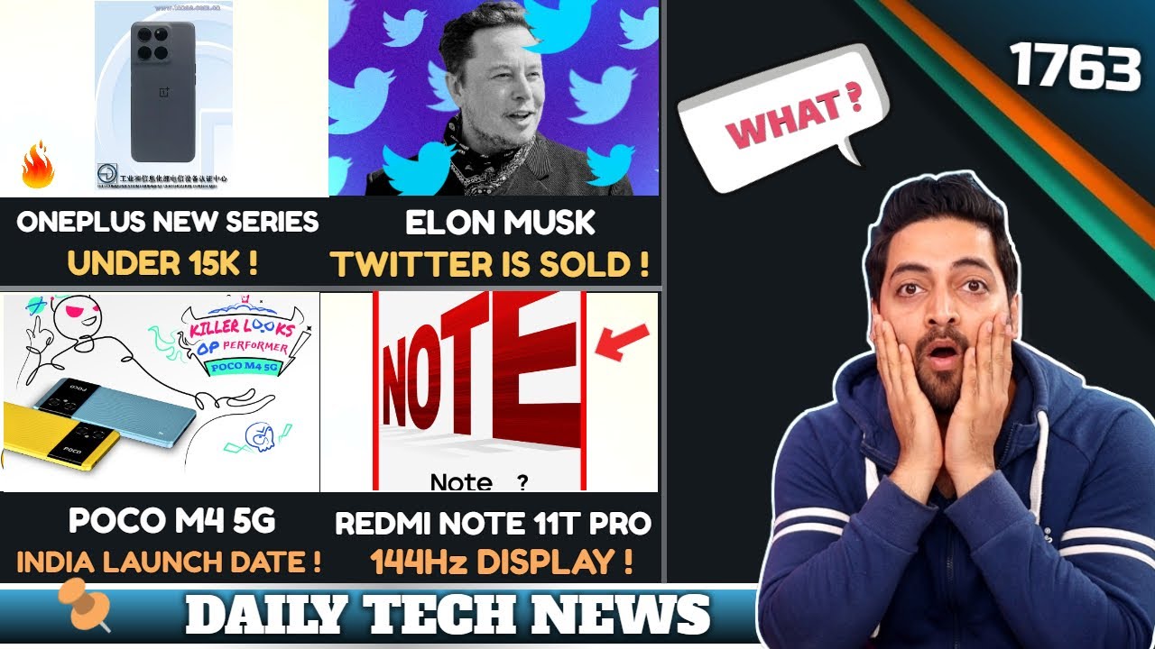 Oneplus New Series Under 15k😍,Elon Musk Buys Twitter😮,Redmi Note 11T Pro 144Hz,ColorOs 13 Launch👍