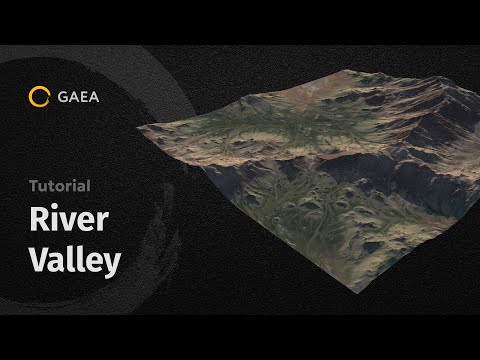 Gaea Tutorial - River Valley