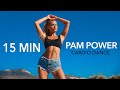 15 MIN PAM POWER Workout Dance Style Cardio With Amazing Music