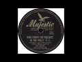 Majestic 7151 - Who Threw The Whiskey In The Well? - Louis Prima and his Orchestra
