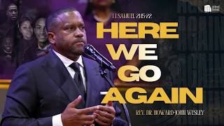Download lagu 'Here We Go Again' I Rev. Dr. Howard-John Wesley I July 12, 2026 mp3