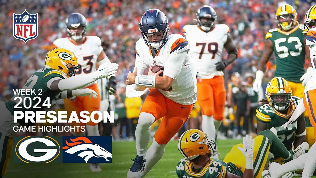 Green Bay Packers vs. Denver Broncos | 2024 Preseason Week 2 Game Highlights