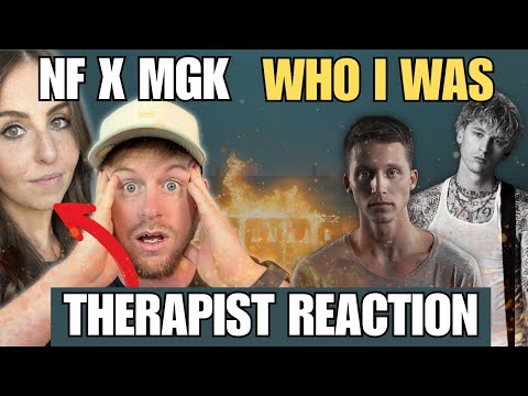 Therapist REACTS to NF & MGK - Who I Was | WOW!