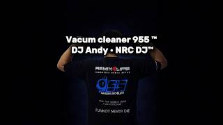 Download lagu NRC DJ™ • Andy - Vacum cleaner 955 ™ - Funkot 955™ Hardmix mp3