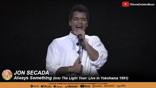 Jon Secada • Always Something (Into The Light Tour: Live in Yokohama 1991)