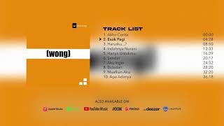 Download lagu Wong - Esok Pagi (Full Album Stream) mp3