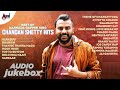 Best Of Kannada Rapper King Chandan Shetty Hits Kannada New Selected Audio Songs Cs Hits