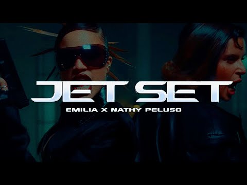 Emilia, Nathy Peluso - JET_Set.mp3 (Letra)