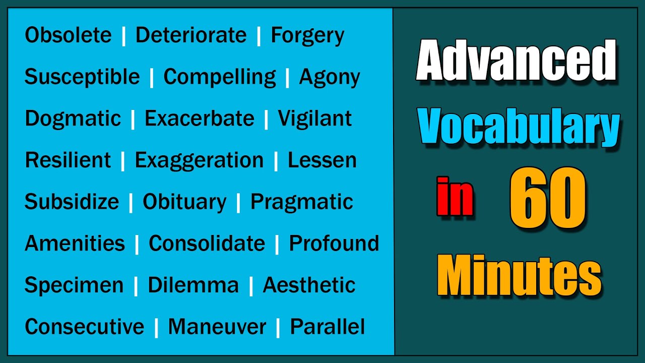 Advanced Vocabulary in 60 Minutes to Build Your English Proficiency