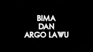 Download lagu BIMA dan ARGO LAWU, Datang dan Pergi mp3