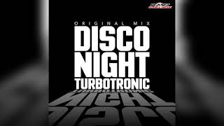Turbotronic - Disco Night (Original Mix)