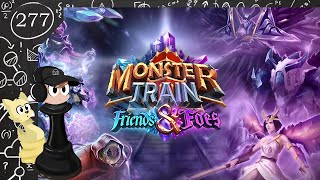 Nothing To Be Done | Monster Train | Episode 277