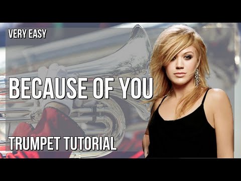 How to play Because Of You by Kelly Clarkson on Trumpet (Tutorial)