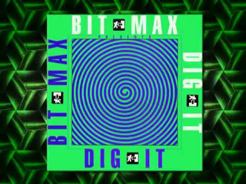 Bit-Max - Dig it