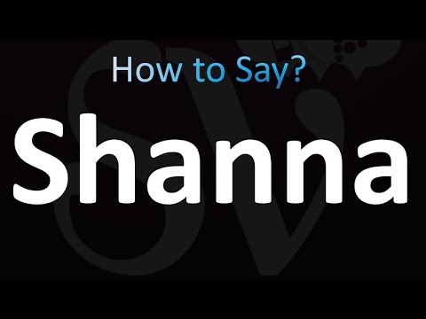 How to Pronounce Shanna (correctly!)