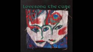 Lovesong (Extended Mix) by The Cure