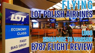 LOT POLISH AIRLINES FLIGHT REVIEW | B787 | SINGAPORE TO WARSAW | LO68