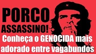 O PSICOPATA “CHE GUEVARA”