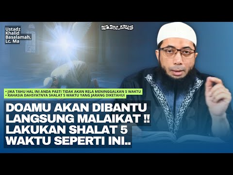 Rahasia Shalat 5 Waktu yang Jarang Diketahui - Ustadz Khalid Basalamah