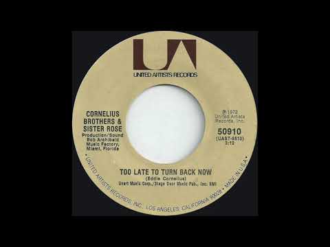 Too Late to Turn Back Now - Cornelius Brothers & Sister Rose (1972)