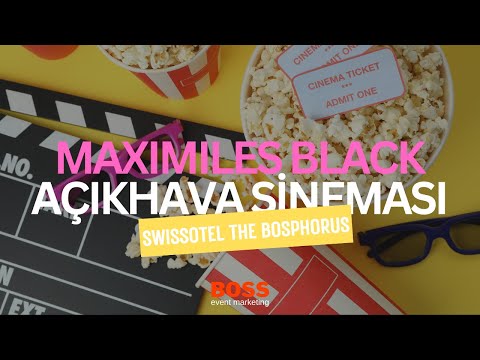 Maximiles BLACK Outdoor Cinema Swissotel The Bosphorus