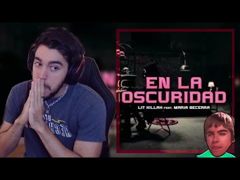 REACCIÓN A | LIT KILLAH, MARIA BECERRA - EN LA OSCURIDAD (OFFICIAL VISUALIZER)