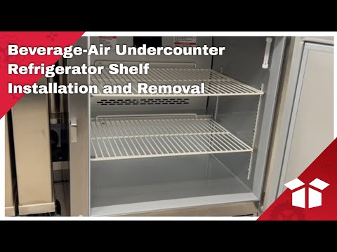 Beverage-Air Undercounter Refrigerator Shelf Installation and Removal