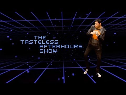 The Tasteless After Hours Show - Best of - E01