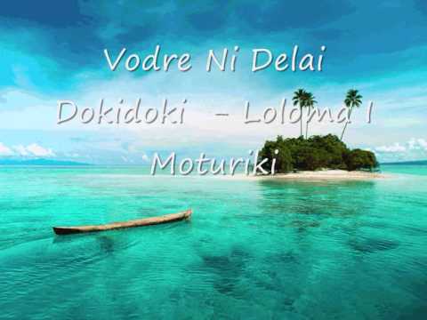 Vodre Ni Delai Dokidoki - Loloma I Moturiki.