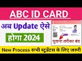 ABC ID CARD अब Update ऐसे होगा 2024 ABC ID Update New Process 2024 Abc Id Correcti