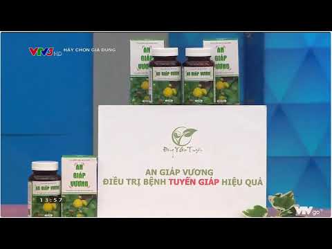 VTV đưa tin An Giáp Vương hỗ trợ điều trị bệnh tuyến giáp Hiệu Quả