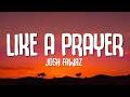Josh Fawaz - Like a Prayer (Lyrics)