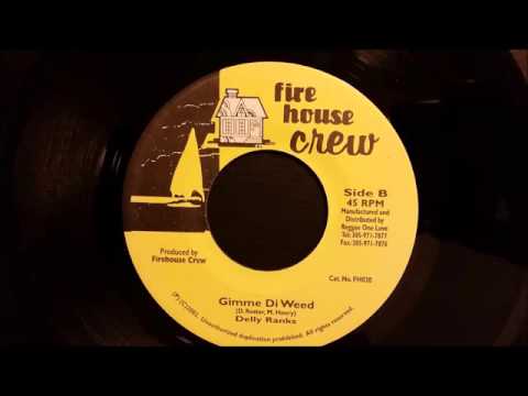 Delly Ranks - Gimme Di Weed - Fire House Crew 7" 2002
