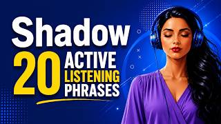Shadow English | 20 Active Listening Phrases