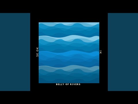 Belly of Rivers (feat. IK)