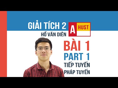 GT2E01 Parte 1: Tiếp tuyến e pháp tuyến của đường cong trong mặt phẳng || Hồ Văn Diên AHUST
