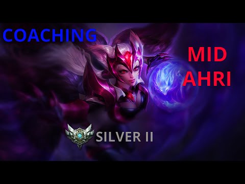 [Coaching - Mid][Silver 2] League of Legends - Ahri