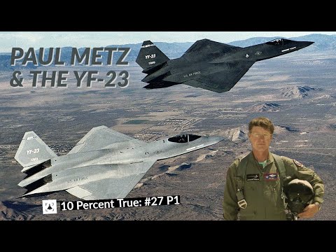 YF-23 Advanced Tactical Fighter (ATF) - Paul Metz (Part 1)