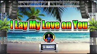 Westlife   I Lay My Love on You Reggae Remix Dj Jhanzkie 2021