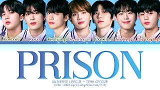 Download lagu Universe League (TEAM GROOVE) 'Prison' Lyrics (Color Coded Lyrics) mp3