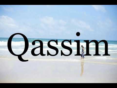 How To Pronounce Qassim🌈🌈🌈🌈🌈🌈Pronunciation Of Qassim