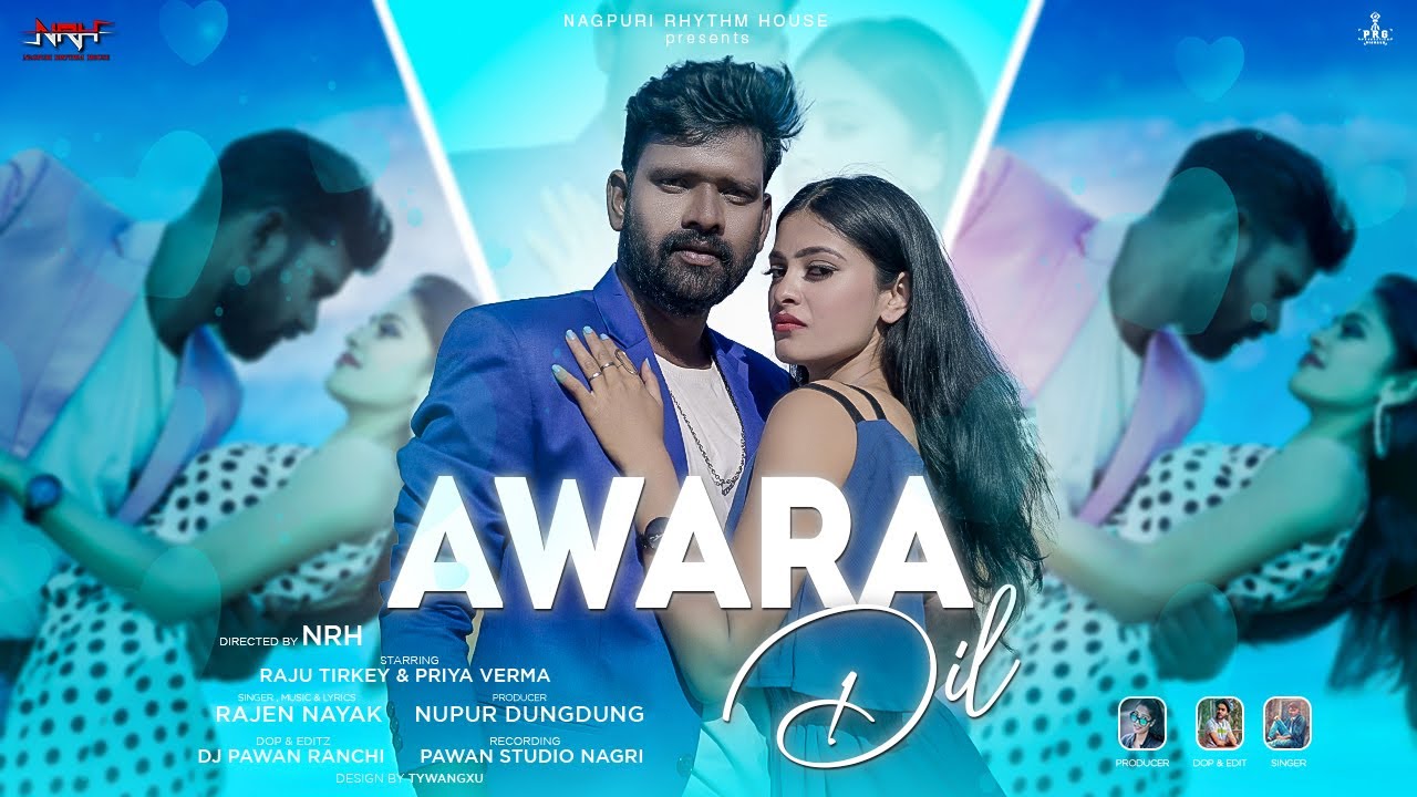 Awara Dil ।। आवारा दिल ।। Singer Rajen Nayak ।। New Nagpuri Romantic Video ।। Pawan Studio Nagri